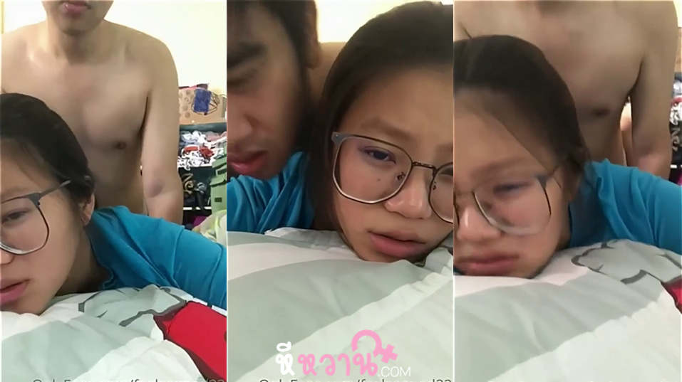 คลิปหลุดไทย feelsogood22 สาวแว่นคู่ทางบ้านโดนซอยหีนอนเย็ดท่าหมาโคตรเสียวเลยจับกระเด้าเย็ดขนาดนี้เสียวไปหมดเลยเด็ดจริง